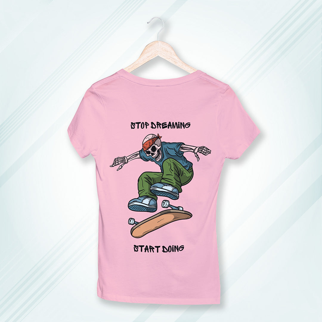 Pink Round Neck Classic Printed Classic T-Shirt Stop Dreaming Start Doing Skate | Women
