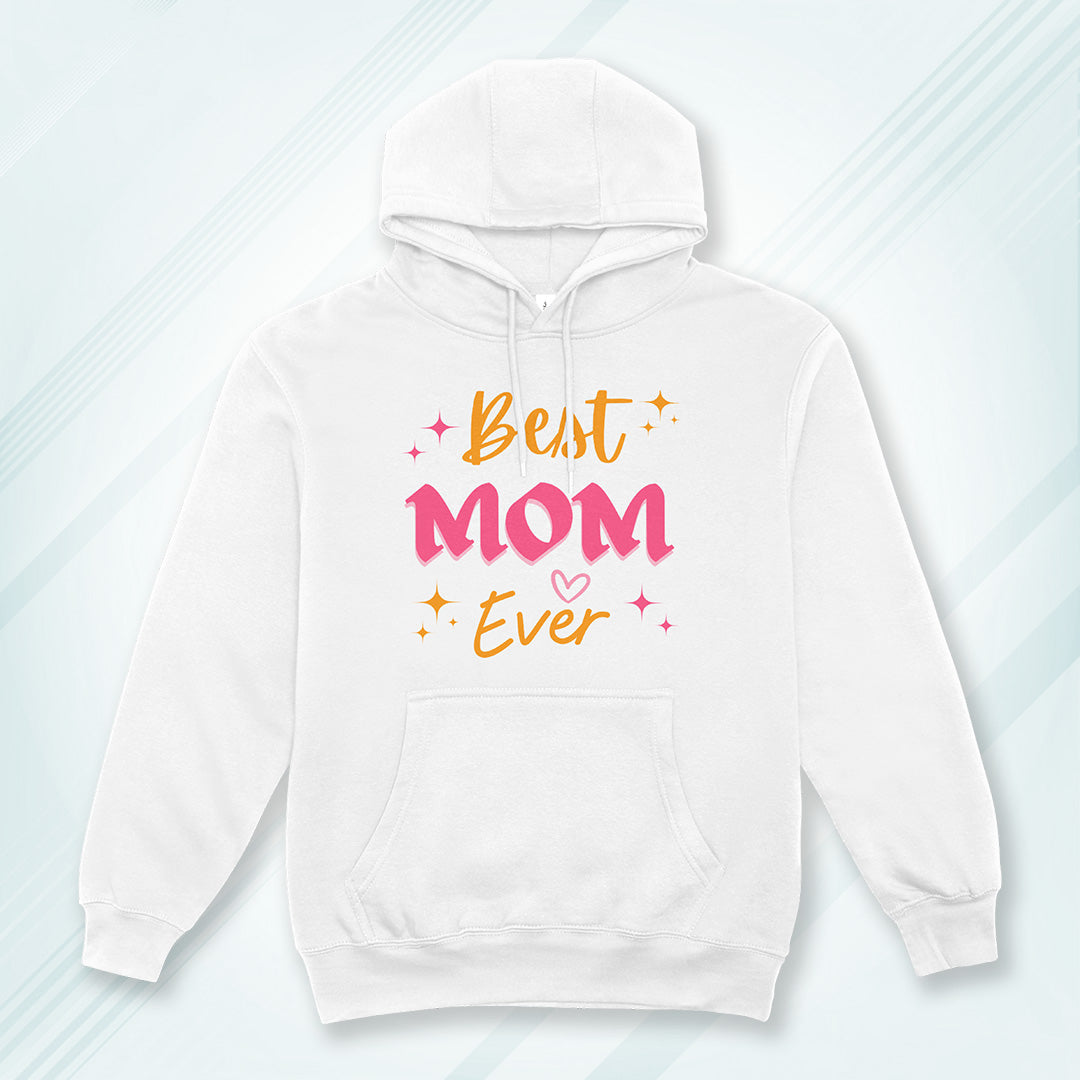 White Solid Hooded Sweatshirt | Best Mom Ever Unisex Hoodies
