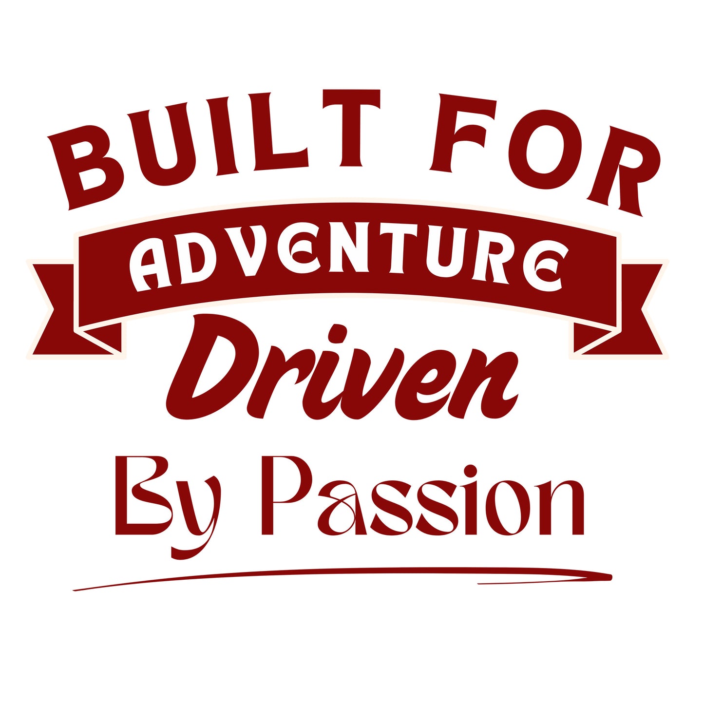 White Round Neck Classic Crew Solid T-shirt Built For Adventure Driven By Passion