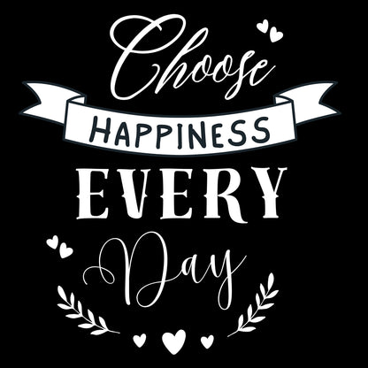Black Round Neck Classic Crew Solid T-shirt Choose Happiness Every Day
