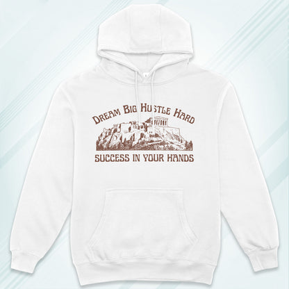 White Solid Hooded Sweatshirt | Dream Big Hustle Hard Success in Your Hands Unisex Hoodies