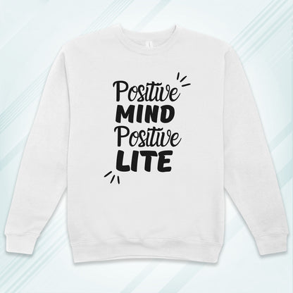 White Cotton Printed Unisex Sweatshirt Positive Mind Positive Lite
