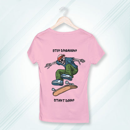 Pink Round Neck Classic Printed Classic T-Shirt Stop Dreaming Start Doing Skate | Women