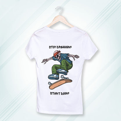White Round Neck Classic Printed Classic T-Shirt Stop Dreaming Start Doing Skate | Women